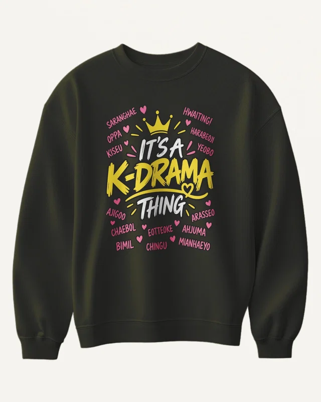 It's a K-Drama Thing Sweatshirt in Olive Green — front