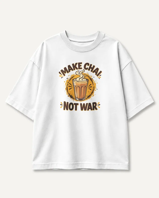 Make Chai Not War Oversized T-Shirt in White — front