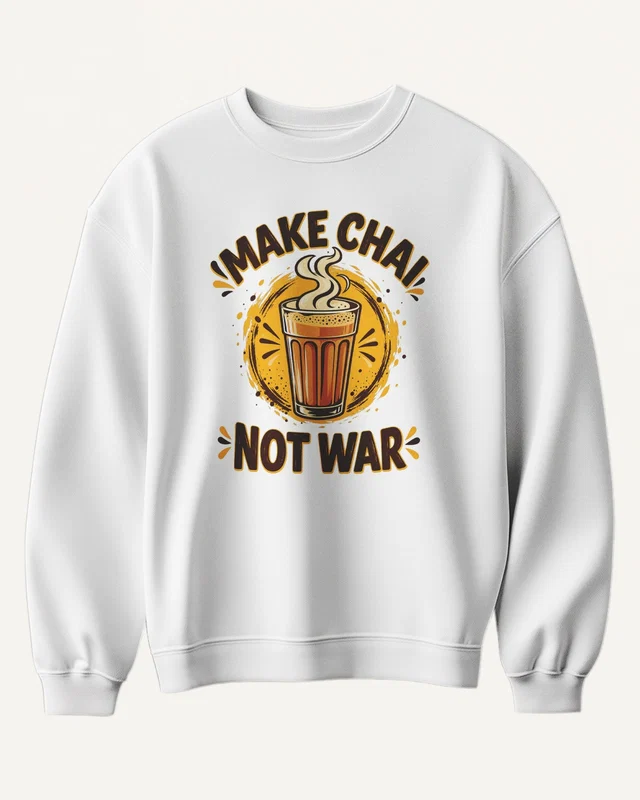 Make Chai Not War Sweatshirt in White — front
