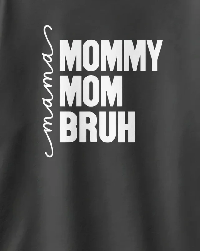 Mama Mommy Mom Bruh Oversized T-Shirt in Black — design detail