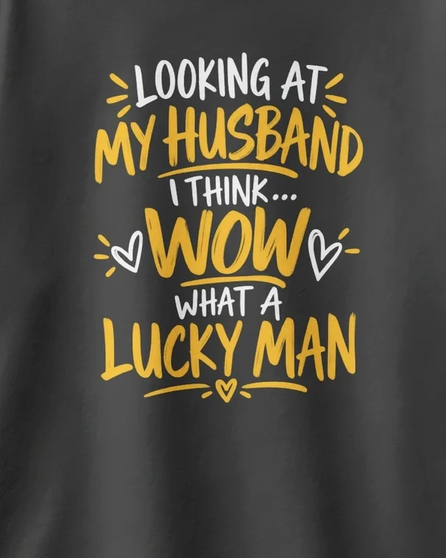 My Husband Is a Lucky Man Oversized T-Shirt in Black — design detail