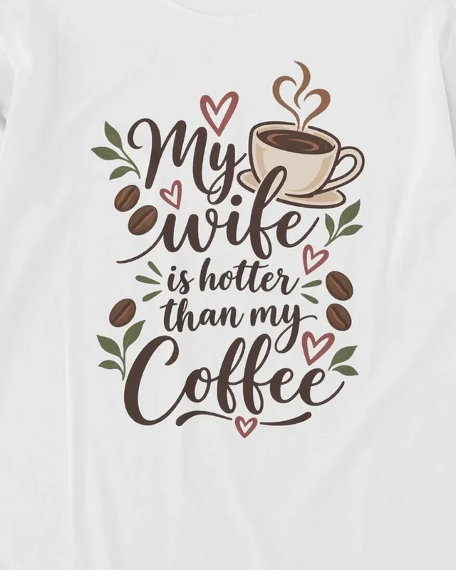 My Wife Is Hotter Than My Coffee Long-Sleeve T-Shirt in White — design detail