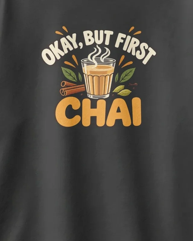 Okay But First Chai Oversized T-Shirt in Black — design detail