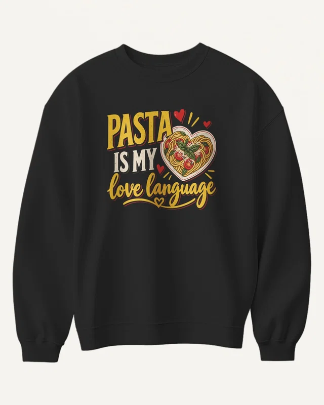 Pasta Is My Love Language Sweatshirt in Black — front