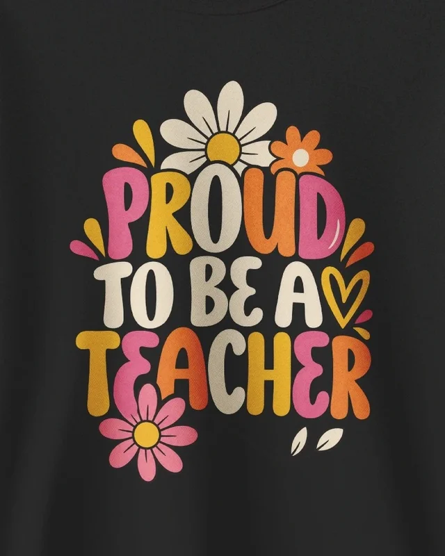 Proud to Be a Teacher Sweatshirt in Black — design detail