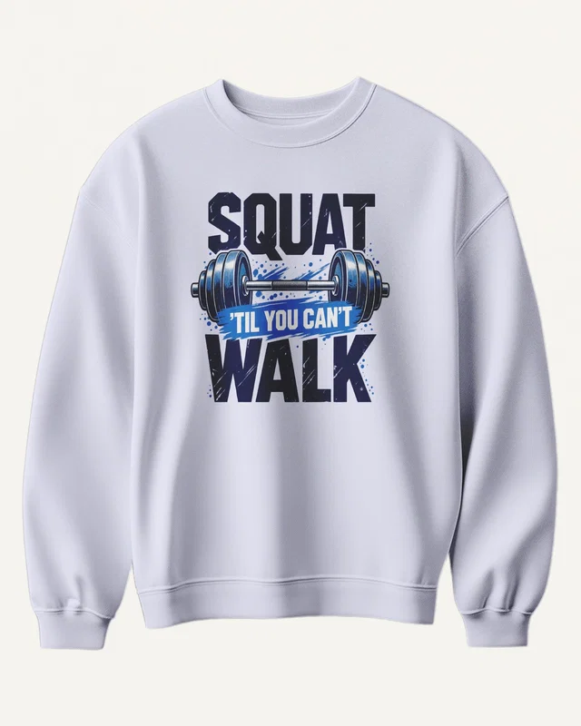 Squat Till You Can't Walk Sweatshirt in Lavender — front
