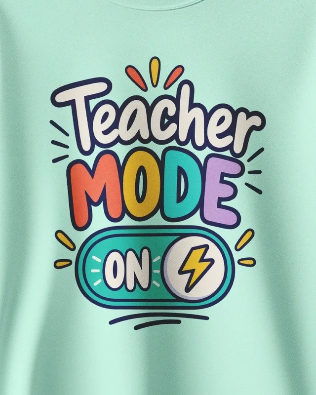 Teacher Mode On Sweatshirt in Mint — design detail