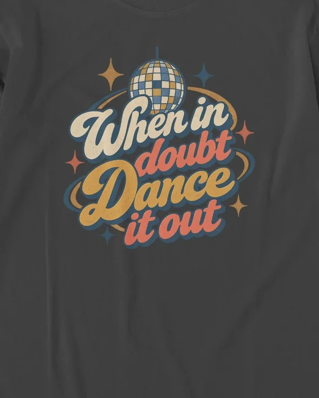 When in Doubt Dance It Out Long-Sleeve T-Shirt in Black — design detail