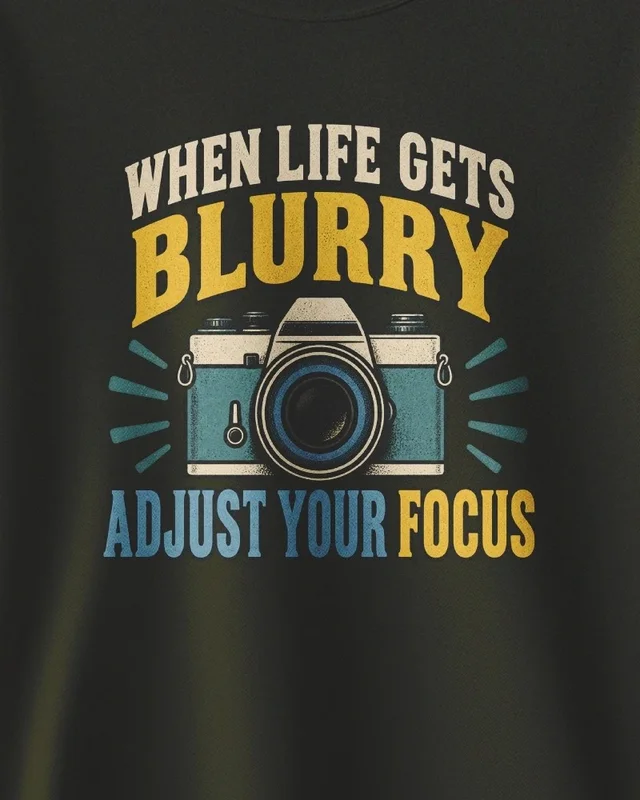 When Life Gets Blurry Adjust Your Focus Sweatshirt in Olive Green — design detail