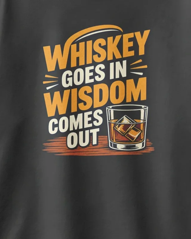 Whiskey Goes In Wisdom Comes Out Oversized T-Shirt in Black — design detail