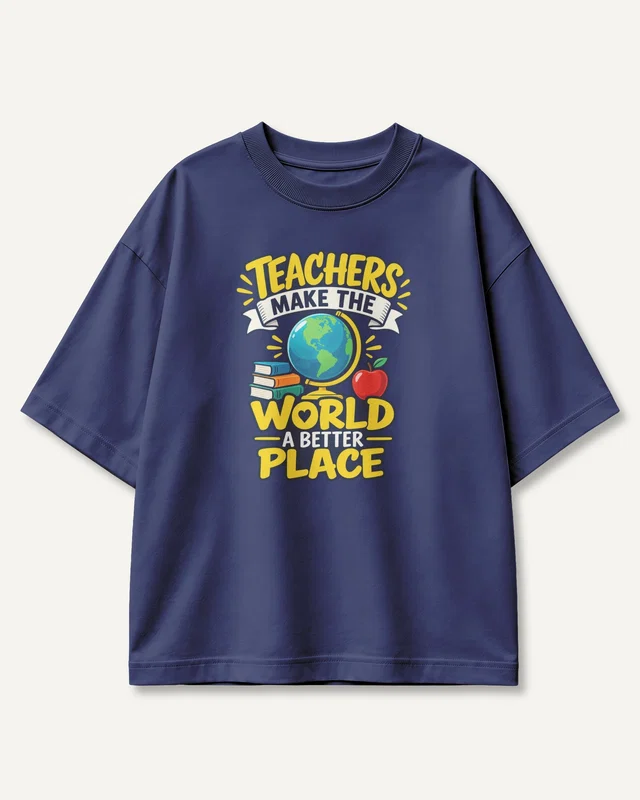 Teachers Make the World a Better Place Oversized T-Shirt in Royal Blue — front
