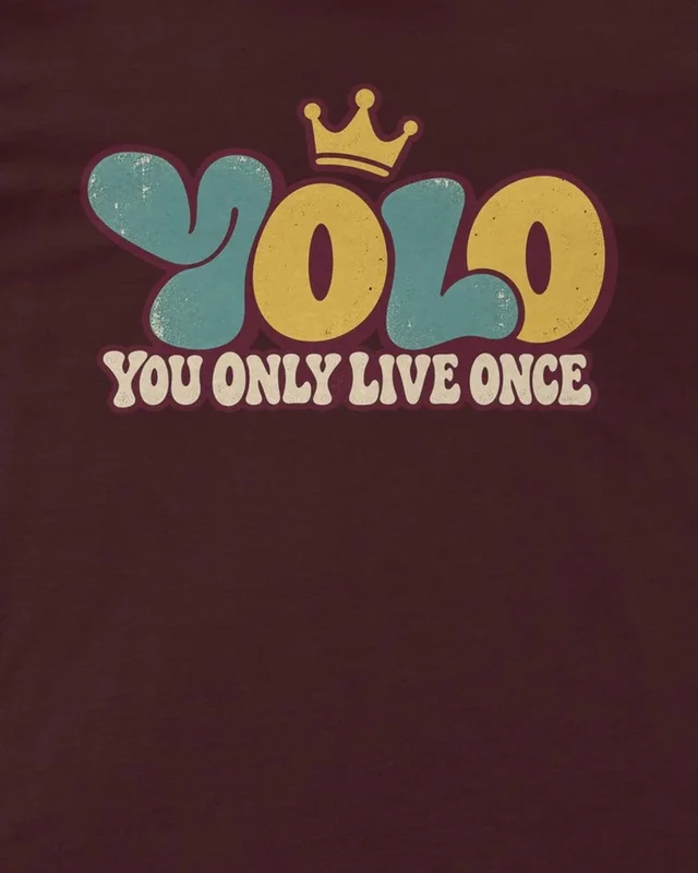 YOLO You Only Live Once Regular T-Shirt in Maroon — design detail